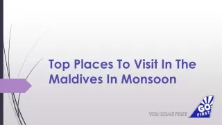 Top Places To Visit In The Maldives In Monsoon