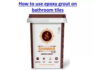 how to use epoxy grout on bathroom tiles