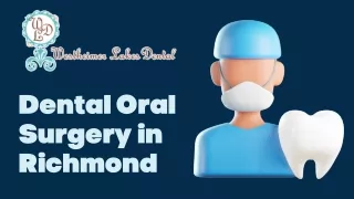 Dental oral surgery in Richmond
