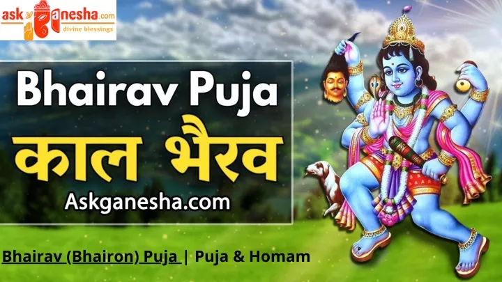 bhairav bhairon puja puja homam