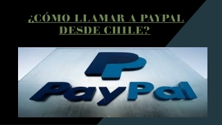 como llmar a paypal desde chile? servicios 24 horas