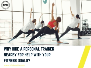 Why Hire a Personal Trainer Nearby For Help With Your Fitness Goals?