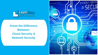 Know the Difference Between Cloud Security & Network Security