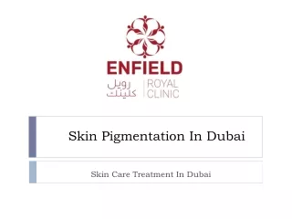 skin pigmentation in dubai