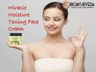 Miracle Moisture Toning Face Cream - Because Moisturization Is Necessary!!