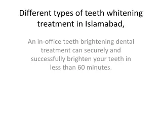 Different types of teeth whitening treatment in Islamabad