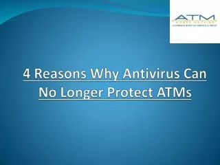 4 Reasons Why Antivirus Can No Longer Protect ATMs