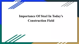 importance of steel in today s construction field