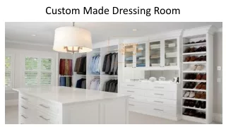 Custom Made Dressing Room