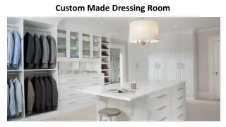 Custom Made Dressing Room
