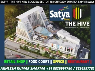 Office New Booking Satya The Hive Sector 102 Gurgaon Dwarka Expressway Call 8826