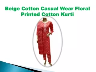 Beige Cotton Casual Wear Floral Printed Cotton Kurti