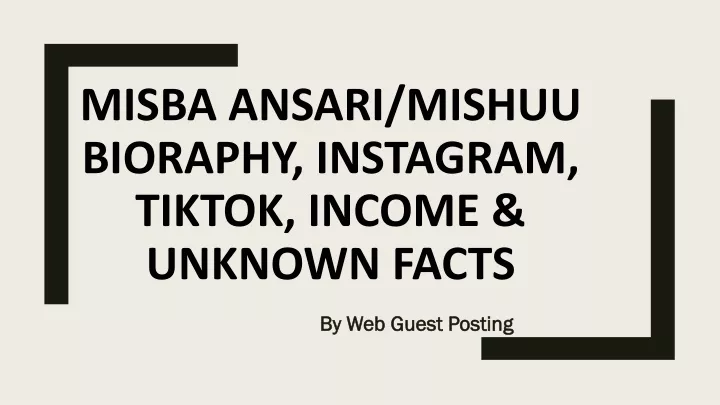 misba ansari mishuu bioraphy instagram tiktok income unknown facts
