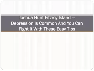 Joshua Hunt Fitzroy Island — Depression Is Common And You Can Fight It With These Easy Tips