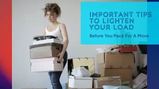 Important Tips To Lighten Your Load Before You Pack For A Move