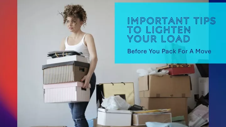 important tips to lighten your load