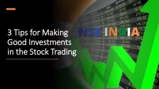 3 Tips on How You Can Make Good Investments in the Stock Trading