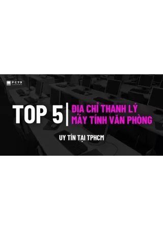 top-5-dia-chi-thanh-ly-may-tinh-van-phong-uy-tin-tai-tphcm