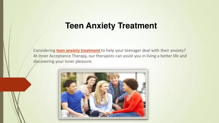 teen anxiety treatment