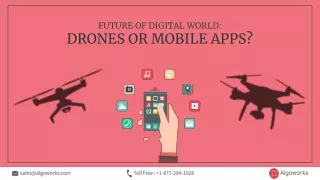 future of digital world drones or mobile apps