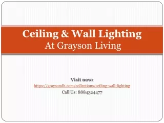 Wall & Celining Lighting At Grayson Home