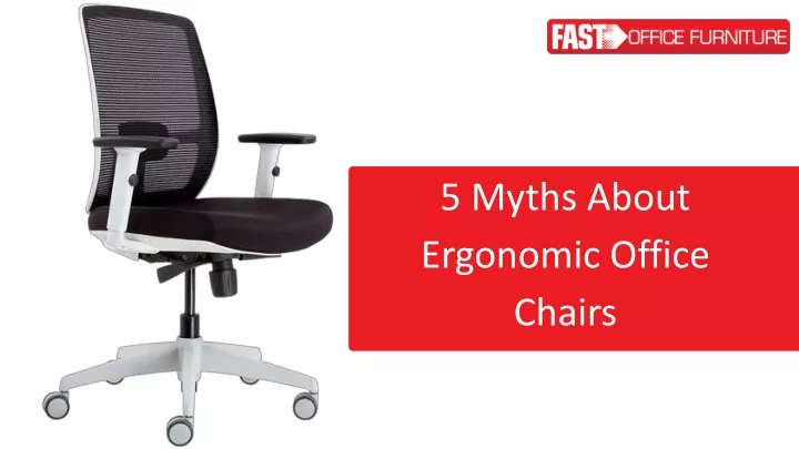 5 myths about ergonomic office chairs