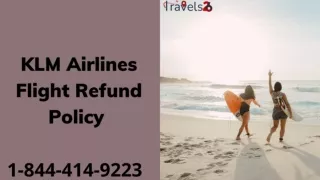 1-844-414-9223 KLM Airlines Flight Refund Policy