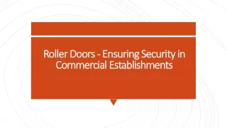 Roller Doors - Ensuring Security in Commercial Establishments