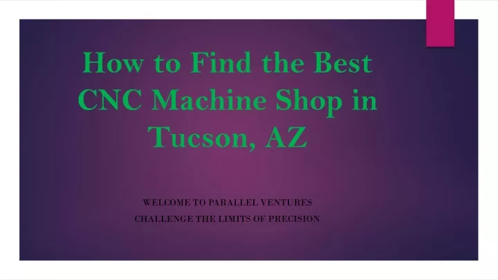 how to find the best cnc machine shop in tucson az