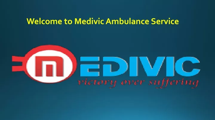 welcome to medivic ambulance service