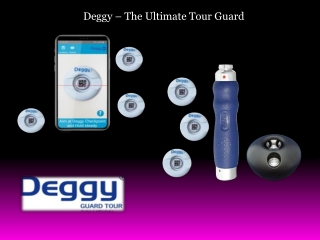 Deggy – The Ultimate Tour Guard