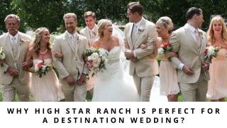 Why High Star Ranch Is Perfect For A Destination Wedding