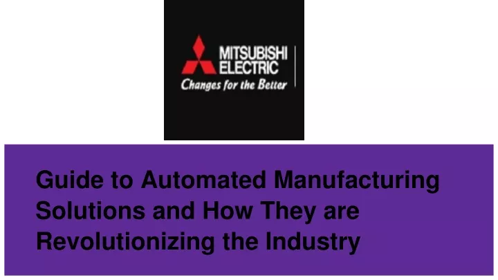 guide to automated manufacturing solutions