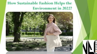 how sustainable fashion helps the environment in 2022