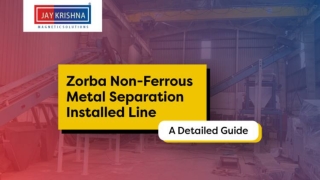 Zorba Non-Ferrous Metal Separation Installed Line – A Detailed Guide