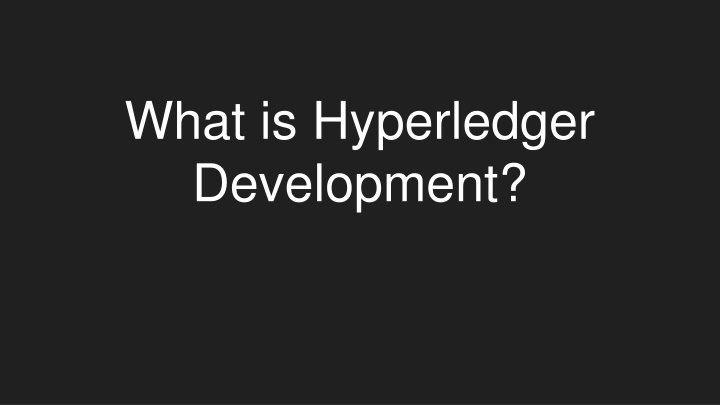 what is hyperledger development