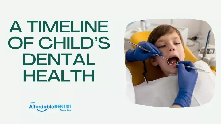 a timeline of child s dental health