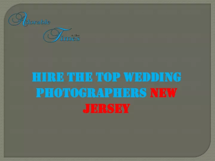 hire the top wedding photographers new jersey