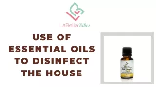 Use Of Essential Oils To Disinfect The House