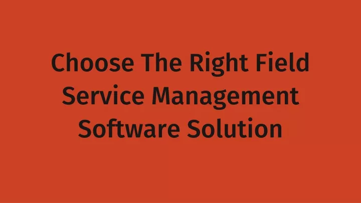 choose the right field service management