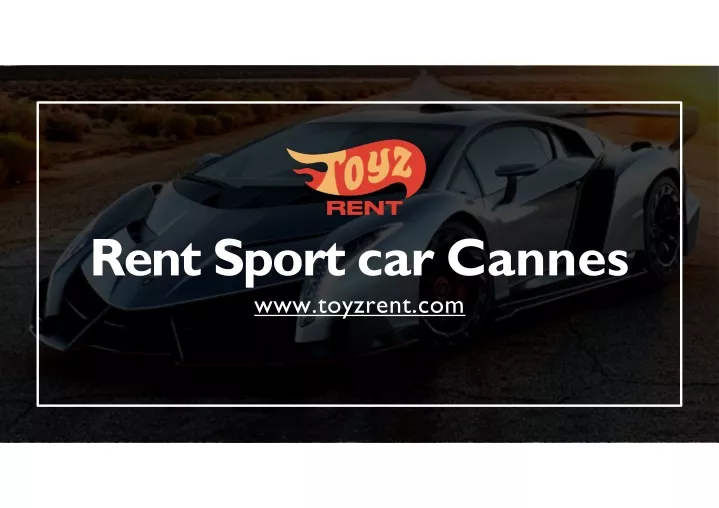 rent sport car cannes www toyzrent com