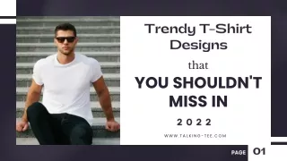 Trendy T-Shirt Designs that You Shouldn't Miss in 2022
