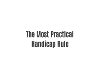 The Most Practical Handicap Rule