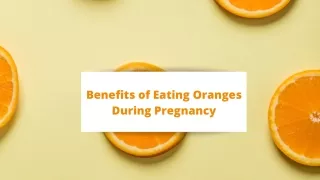 Benefits of eating oranges during pregnancy