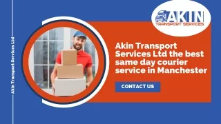 Akin Transport Services Ltd the best same day courier service in Manchester