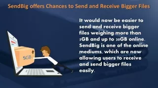 SendBig offers Chances to Send and Receive Bigger Files