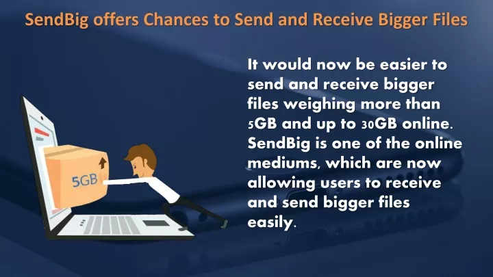 sendbig offers chances to send and receive bigger