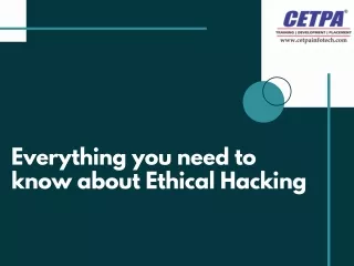 Everything you need to know about Ethical Hacking
