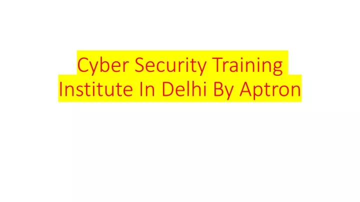 cyber security training institute in delhi by aptron