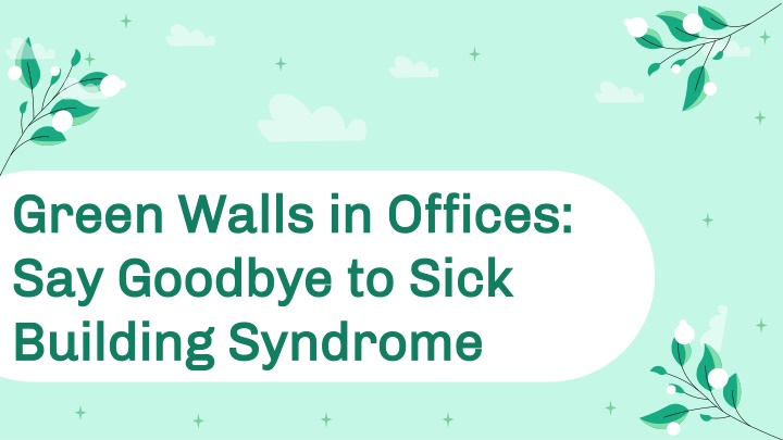 green walls in offices say goodbye to sick building syndrome